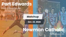 Matchup: Port Edwards vs. Newman Catholic  2020