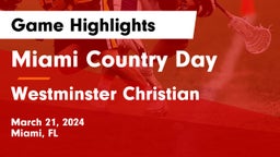 Miami Country Day  vs Westminster Christian  Game Highlights - March 21, 2024