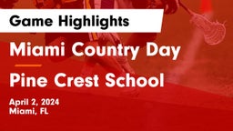 Miami Country Day  vs Pine Crest School Game Highlights - April 2, 2024