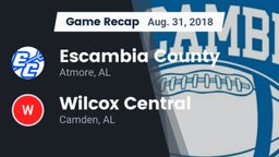 Recap: Escambia County  vs. Wilcox Central  2018