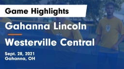 Gahanna Lincoln  vs Westerville Central  Game Highlights - Sept. 28, 2021