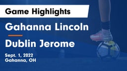 Gahanna Lincoln  vs Dublin Jerome  Game Highlights - Sept. 1, 2022