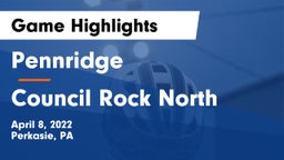 Pennridge  vs Council Rock North  Game Highlights - April 8, 2022