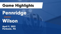 Pennridge  vs Wilson  Game Highlights - April 9, 2022