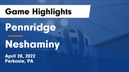 Pennridge  vs Neshaminy Game Highlights - April 28, 2022