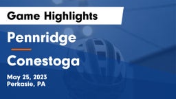 Pennridge  vs Conestoga  Game Highlights - May 25, 2023