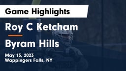 Roy C Ketcham vs Byram Hills  Game Highlights - May 13, 2023