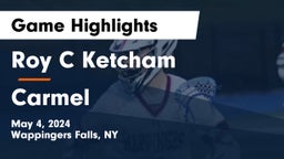 Roy C Ketcham vs Carmel  Game Highlights - May 4, 2024