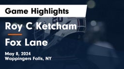 Roy C Ketcham vs Fox Lane  Game Highlights - May 8, 2024