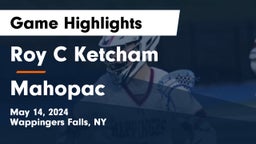 Roy C Ketcham vs Mahopac  Game Highlights - May 14, 2024