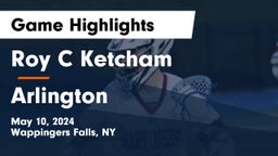 Roy C Ketcham vs Arlington  Game Highlights - May 10, 2024