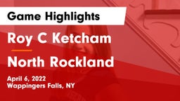 Roy C Ketcham vs North Rockland  Game Highlights - April 6, 2022
