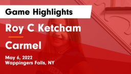 Roy C Ketcham vs Carmel  Game Highlights - May 6, 2022