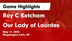 Roy C Ketcham vs Our Lady of Lourdes  Game Highlights - May 11, 2023