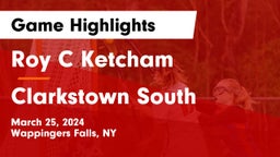 Roy C Ketcham vs Clarkstown South Game Highlights - March 25, 2024