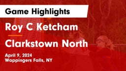 Roy C Ketcham vs Clarkstown North Game Highlights - April 9, 2024