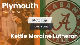 Matchup: Plymouth  vs. Kettle Moraine Lutheran  2019