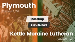 Matchup: Plymouth  vs. Kettle Moraine Lutheran  2020
