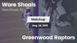 Matchup: Ware Shoals vs. Greenwood Raptors 2018