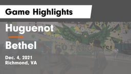 Huguenot  vs Bethel  Game Highlights - Dec. 4, 2021