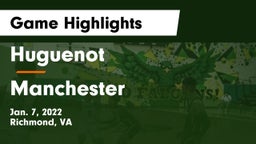 Huguenot  vs Manchester  Game Highlights - Jan. 7, 2022