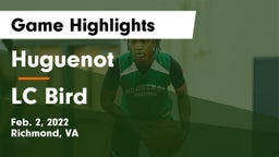 Huguenot  vs LC Bird  Game Highlights - Feb. 2, 2022