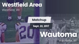 Matchup: Westfield Area vs. Wautoma  2017