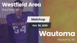 Matchup: Westfield Area vs. Wautoma  2020