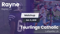 Matchup: Rayne vs. Teurlings Catholic  2018