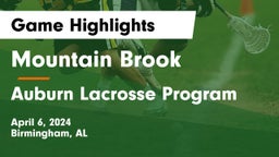 Mountain Brook  vs Auburn Lacrosse Program Game Highlights - April 6, 2024