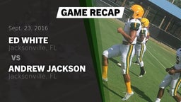 Recap: Ed White  vs. Andrew Jackson  2016