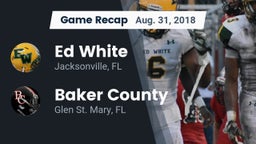 Recap: Ed White  vs. Baker County  2018
