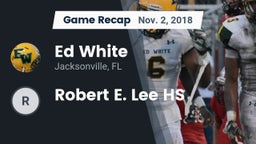 Recap: Ed White  vs. Robert E. Lee HS 2018