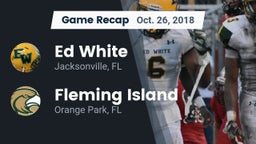 Recap: Ed White  vs. Fleming Island  2018