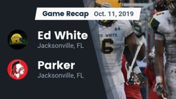 Recap: Ed White  vs. Parker  2019