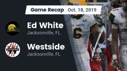 Recap: Ed White  vs. Westside  2019