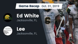 Recap: Ed White  vs. Lee  2019