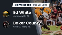 Recap: Ed White  vs. Baker County  2021