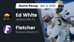 Recap: Ed White  vs. Fletcher  2023