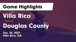 Villa Rica  vs Douglas County Game Highlights - Jan. 30, 2023