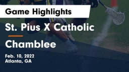 St. Pius X Catholic  vs Chamblee Game Highlights - Feb. 10, 2022