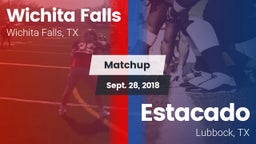 Matchup: Wichita Falls High vs. Estacado  2018