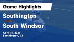 Southington  vs South Windsor  Game Highlights - April 15, 2021