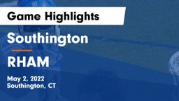 Southington  vs RHAM  Game Highlights - May 2, 2022