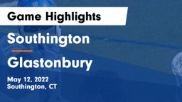 Southington  vs Glastonbury  Game Highlights - May 12, 2022