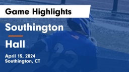 Southington  vs Hall  Game Highlights - April 15, 2024