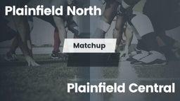 Matchup: Plainfield North vs. Plainfield Central  2016