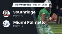 Recap: Southridge  vs. Miami Palmetto  2021