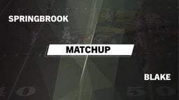 Matchup: Springbrook vs. Blake  2016