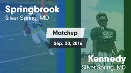 Matchup: Springbrook vs. Kennedy  2016